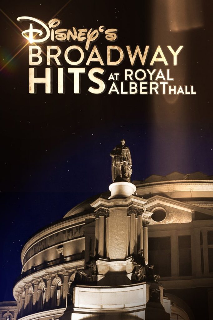 Disney’s Broadway Hits at London’s Royal Albert Hall