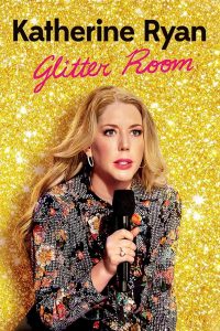 Katherine Ryan: Glitter Room