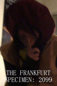 The Frankfurt Specimen: 2099