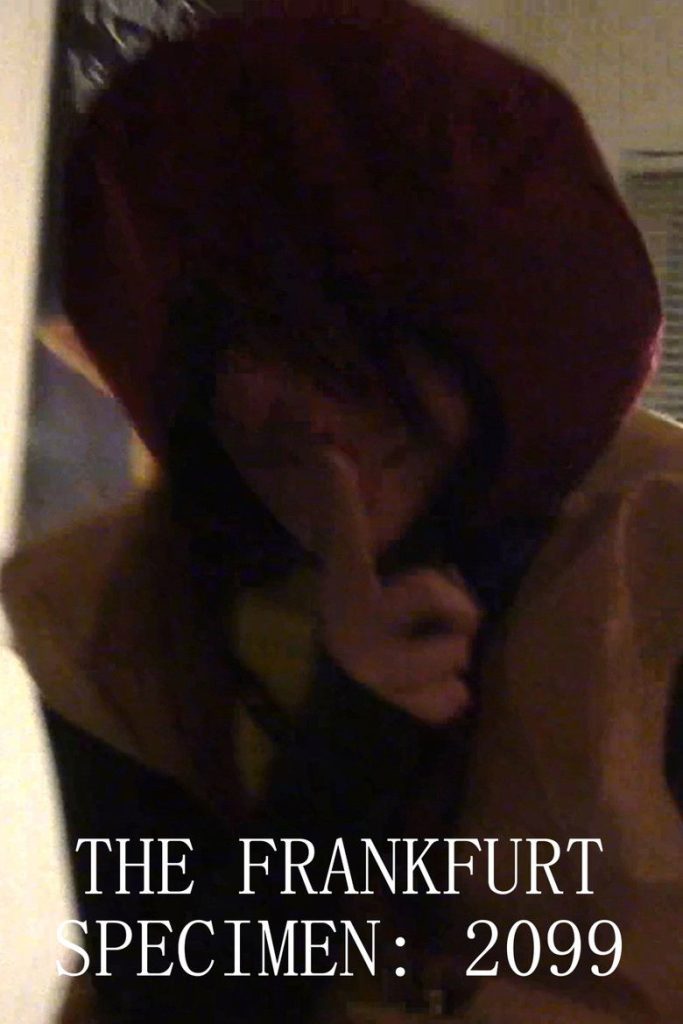 The Frankfurt Specimen: 2099