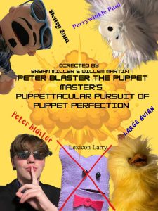 Peter Blaster the Puppet Master’s Puppettacular Pursuit of Puppet Perfection