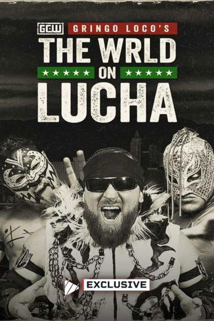 GCW: Gringo Loco’s The WRLD on Lucha 2026
